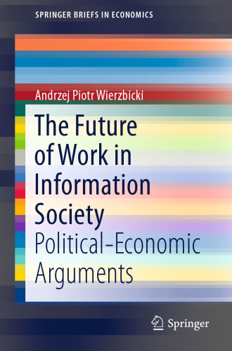 The Future of Work in Information Society: Political-Economic Arguments