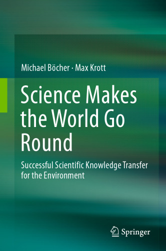 Science Makes the World Go Round: Successful Scientific Knowledge Transfer for the Environment