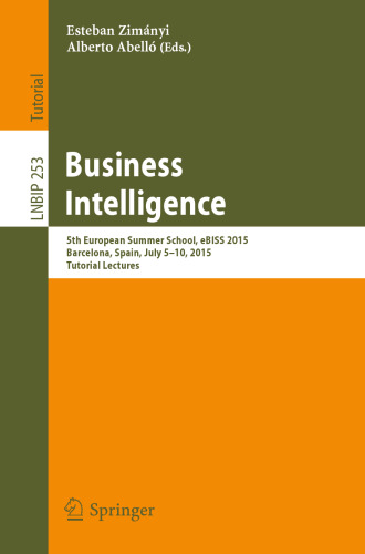 Business Intelligence: 5th European Summer School, eBISS 2015, Barcelona, Spain, July 5-10, 2015, Tutorial Lectures