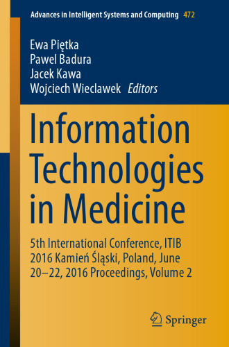 Information Technologies in Medicine: 5th International Conference, ITIB 2016 Kamień Śląski, Poland, June 20 - 22, 2016 Proceedings, Volume 2