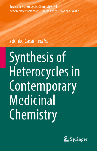 Synthesis of Heterocycles in Contemporary Medicinal Chemistry