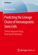 Predicting the Lineage Choice of Hematopoietic Stem Cells: A Novel Approach Using Deep Neural Networks