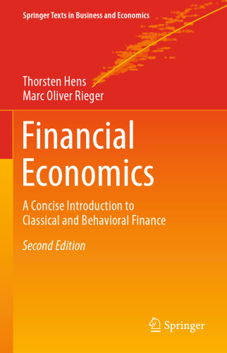 Financial Economics: A Concise Introduction to Classical and Behavioral Finance