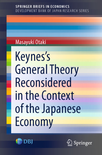 Keynes’s General Theory Reconsidered in the Context of the Japanese Economy