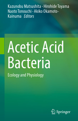 Acetic Acid Bacteria: Ecology and Physiology