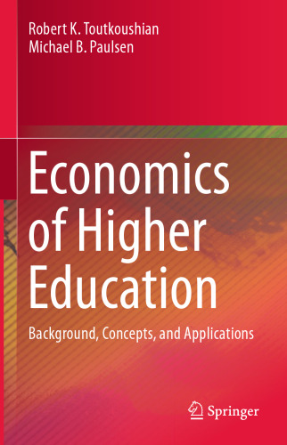 Economics of Higher Education: Background, Concepts, and Applications