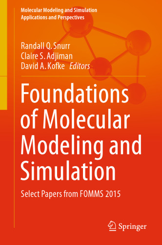 Foundations of Molecular Modeling and Simulation: Select Papers from FOMMS 2015