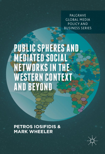 Public Spheres and Mediated Social Networks in the Western Context and Beyond