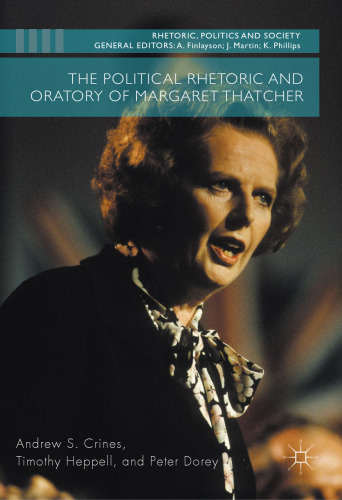 The Political Rhetoric and Oratory of Margaret Thatcher