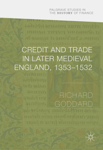 Credit and Trade in Later Medieval England, 1353-1532