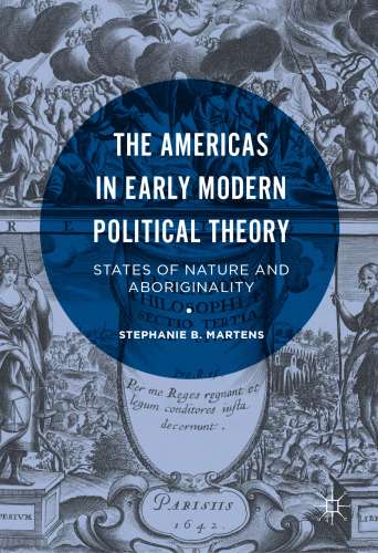 The Americas in Early Modern Political Theory: States of Nature and Aboriginality