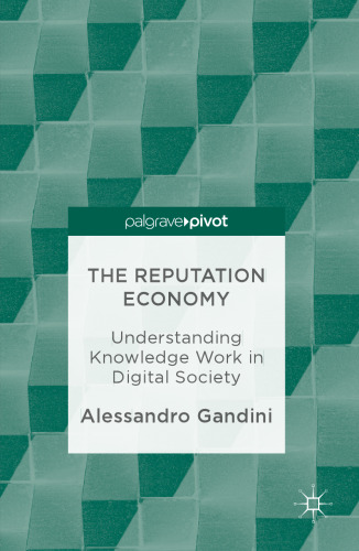 The Reputation Economy: Understanding Knowledge Work in Digital Society