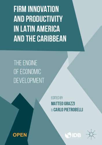 Firm Innovation and Productivity in Latin America and the Caribbean: The Engine of Economic Development