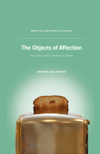 The Objects of Affection: Semiotics and Consumer Culture