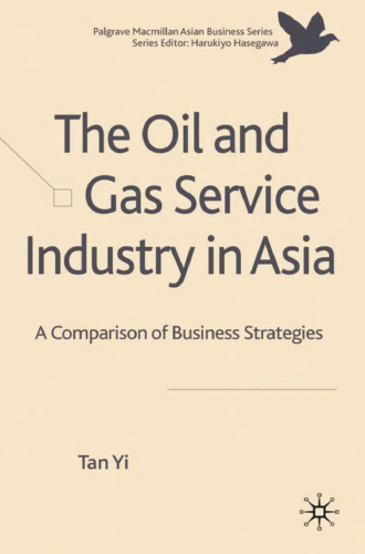 The Oil and Gas Service Industry in Asia: A Comparison of Business Strategies