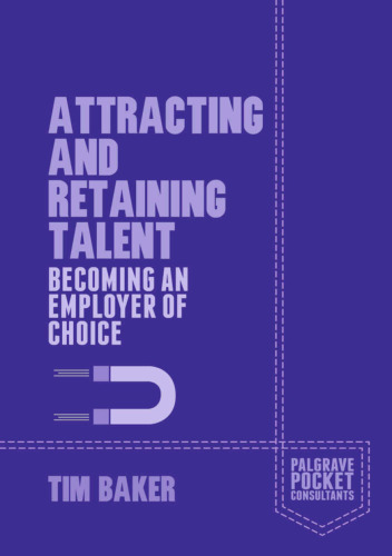 Attracting and Retaining Talent: Becoming an Employer of Choice