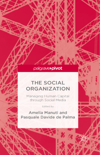 The Social Organization: Managing Human Capital through Social Media