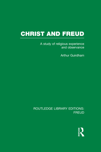 Christ and Freud: A Study of Religious Experience and Observance