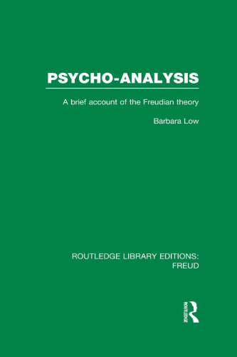 Psycho-Analysis:  A Brief Account of the Freudian Theory