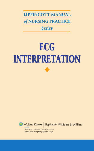 Lippincott Manual of Nursing Practice Series: ECG Interpretation