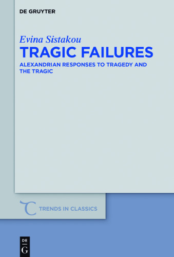 Tragic Failures: Alexandrian Responses to Tragedy and the Tragic