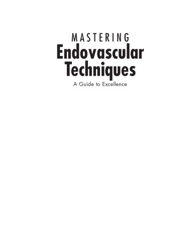 Mastering Endovascular Techniques: A Guide to Excellence