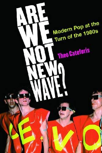 Are We Not New Wave?: Modern Pop at the Turn of the 1980s