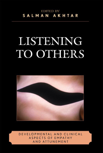 Listening to Others: Developmental and Clinical Aspects of Empathy and Attunement