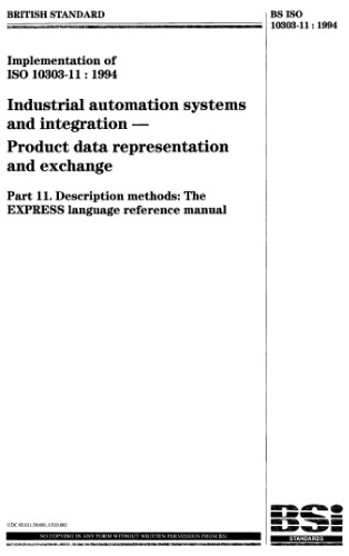 ISO 10303-11 :1994. Industrial automation systems and integration - Product data representation and exchange. Part 11. Description methods: the EXPRESS language reference manual