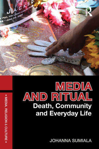 Media and Ritual: Death, Community and Everyday Life