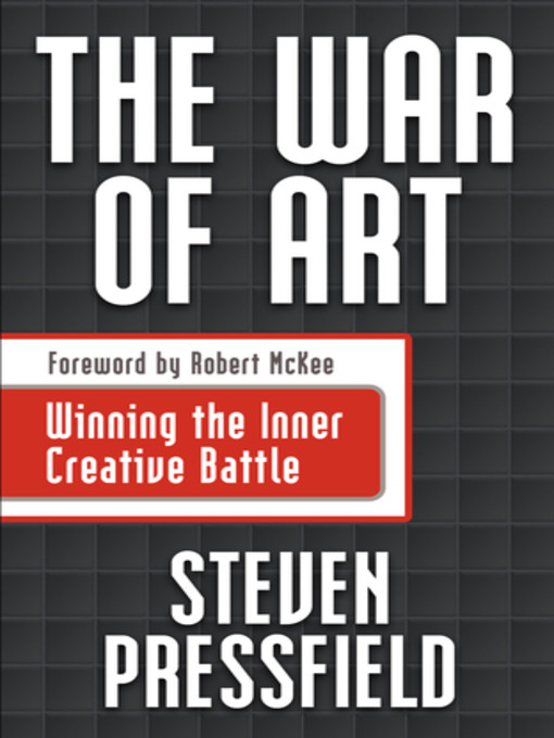 The War of Art: Winning the Inner Creative Battle