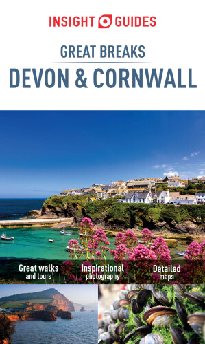 Insight Guides: Great Breaks Devon and Cornwall