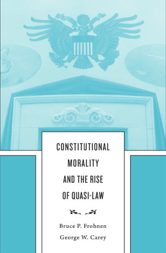 Constitutional Morality and the Rise of Quasi-Law