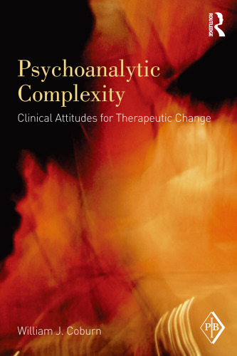 Psychoanalytic Complexity: Clinical Attitudes for Therapeutic Change