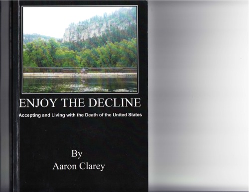 Enjoy The Decline: Accepting and Living with the Death of the United States