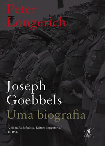 Joseph Goebbels: Uma Biografia