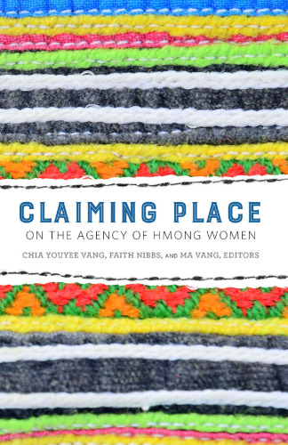 Claiming place : on the agency of Hmong women