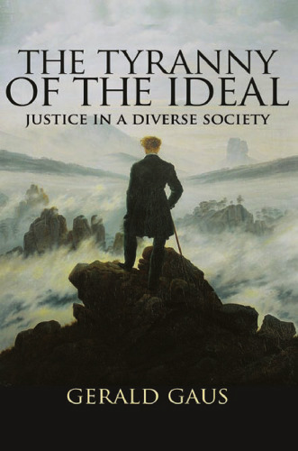 The Tyranny of the Ideal: Justice in a Diverse Society