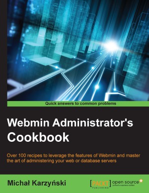 Webmin Administrator's Cookbook