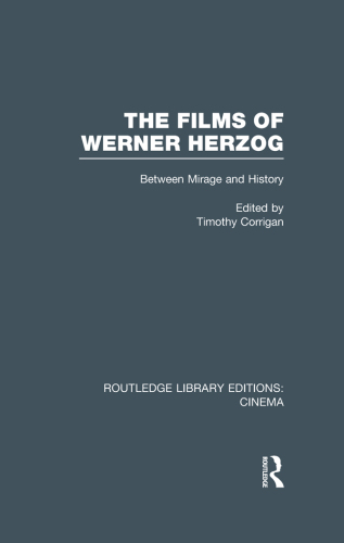 The Films of Werner Herzog: Between Mirage and History