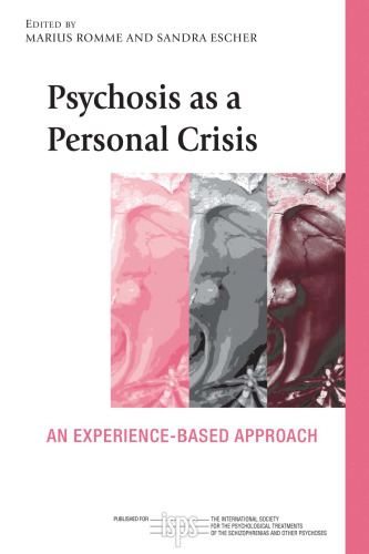 Psychosis as a Personal Crisis: An Experience-Based Approach