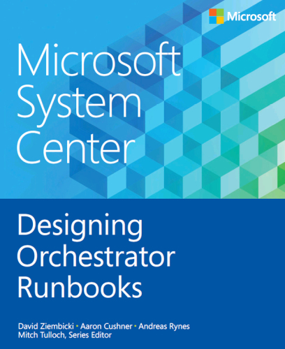 Microsoft System Center  Designing Orchestrator Runbooks