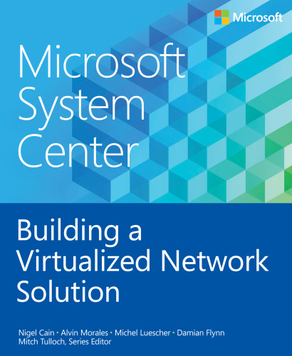 Microsoft System Center  Building a Virtualized Network Solutio