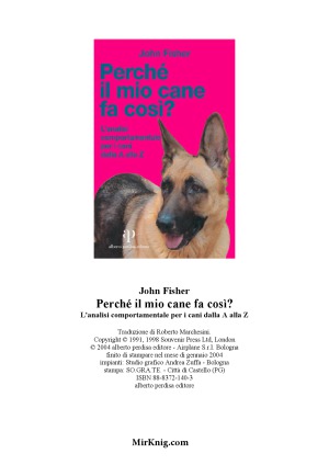 Perché il mio cane fa così L'analisi comportamentale per i cani dalla A alla Z