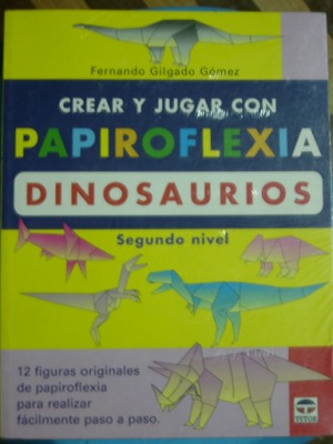 Crear y Jugar Con Papiroflexia. Dinosaurios segundo nivel