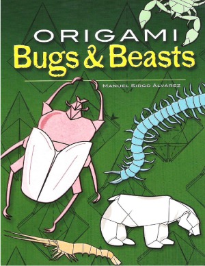 Origami Bugs and Beasts