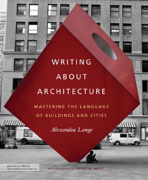 Writing About Architecture  Mastering the Language of Buildings and Cities