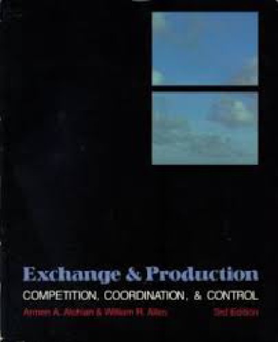 Exchange and Production - COMPETITION, COORDINATION & CONTROL