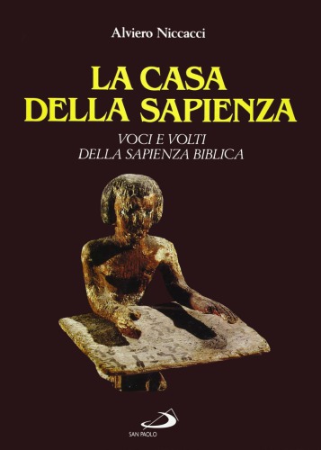 La casa della sapienza. Voci e volti della sapienza biblica