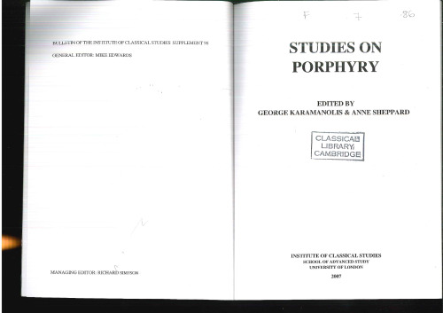 Studies on Porphyry (Bulletin of the Institute of Classical Studies Supplement 98, incomplete)